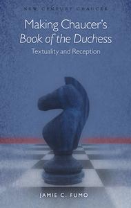 Making Chaucer's Book of the Duchess di Jamie C. Fumo edito da University of Wales Press