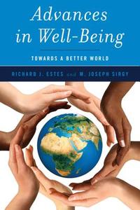 Advances in Well-Being di Richard J Estes, M Joseph Sirgy edito da Rowman & Littlefield International