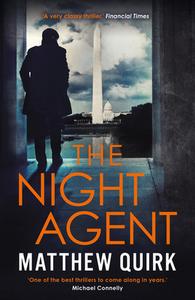 The Night Agent di Matthew Quirk edito da Head Of Zeus