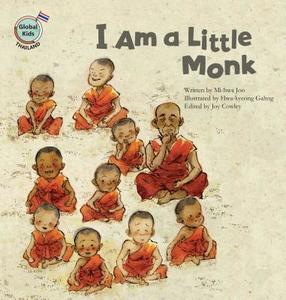 I Am a Little Monk di Mi-Hwa Joo edito da BIG & SMALL