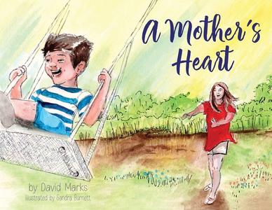 A MOTHER'S HEART di DAVID MARK edito da LIGHTNING SOURCE UK LTD