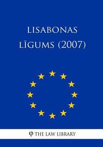Lisabonos Sutartis (2007) di The Law Library edito da Createspace Independent Publishing Platform