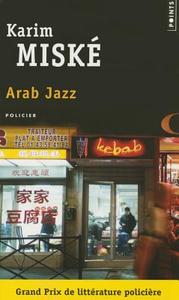 Arab Jazz di Karim Misk' edito da CONTEMPORARY FRENCH FICTION