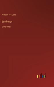 Beethoven di Wilhelm Von Lenz edito da Outlook Verlag