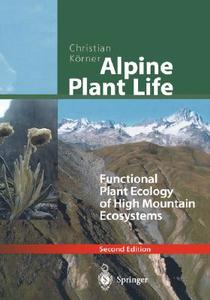 Alpine Plant Life di Christian Körner edito da Springer Berlin Heidelberg