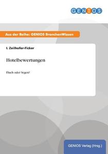 Hotelbewertungen di I. Zeilhofer-Ficker edito da GBI-Genios Verlag