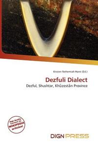 Dezfuli Dialect edito da Dign Press