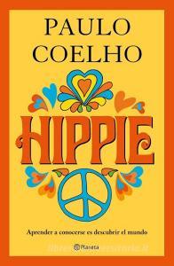 Hippie di Paulo Coelho edito da PLANETA