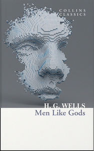 Men Like Gods di H. G. Wells edito da Harpercollins Publishers