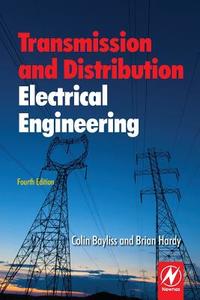 Transmission and Distribution Electrical Engineering di Colin Bayliss, Brian Hardy edito da Newnes