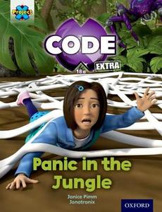 Project X CODE Extra: Green Book Band, Oxford Level 5: Jungle Trail: Panic in the Jungle di Janice Pimm edito da Oxford University Press
