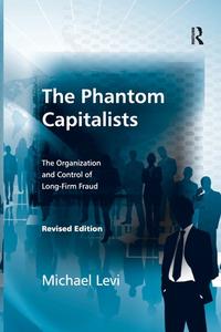 The Phantom Capitalists di Michael Levi edito da Taylor & Francis Ltd