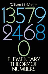 Elementary Theory of Numbers di William Judson LeVeque edito da Dover Publications Inc.