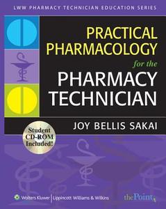 Practical Pharmacology For The Pharmacy Technician di Joy Bellis Sakai edito da Lippincott Williams And Wilkins