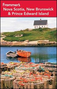 Frommer's Nova Scotia, New Brunswick And Prince Edward Island di Julie Watson edito da Frommermedia