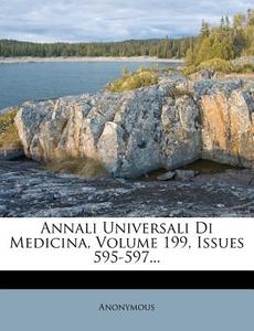 Annali Universali Di Medicina, Volume 199, Issues 595-597... di Anonymous edito da Nabu Press