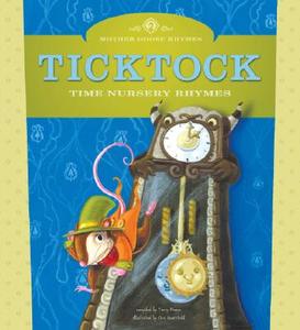 Ticktock: Time Nursery Rhymes di Terry Pierce edito da Picture Window Books