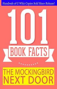 The Mockingbird Next Door - 101 Book Facts: #1 Fun Facts & Trivia Tidbits di G. Whiz edito da Createspace