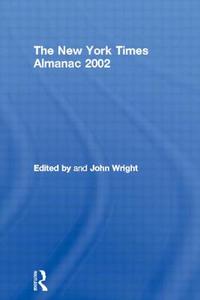 The New York Times Almanac 2002 di John Wright edito da Routledge