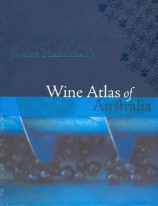 Wine Atlas Of Australia di James Halliday edito da Hardie Grant Books