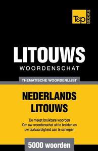 Thematische Woordenschat Nederlands-Litouws - 5000 Woorden di Andrey Taranov edito da T&p Books