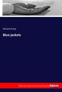 Blue jackets di Edward Greey edito da hansebooks
