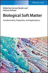 Biological Soft Matter di Corinne Nardin, Helmut Schlaad edito da Wiley-vch Verlag Gmbh