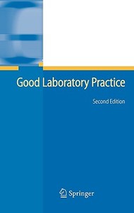 Good Laboratory Practice di Jürg P. Seiler edito da Springer-Verlag GmbH