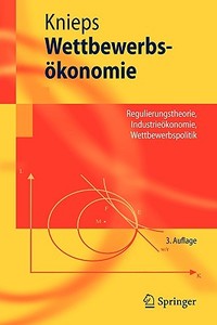 Wettbewerbsökonomie di Günter Knieps edito da Springer-Verlag GmbH