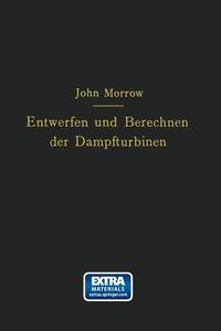 Entwerfen und Berechnen der Dampfturbinen di Carl Kisker, John Morrow edito da Springer Berlin Heidelberg