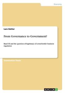 From Governance To Government? di Lars Oehler edito da Grin Publishing