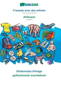 BABADADA, Français avec des articles - Afrikaans, Dictionnaire d'image - geillustreerde woordeboek di Babadada Gmbh edito da Babadada