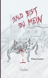 Bald bist du mein di Petra Fischer edito da Books on Demand