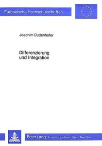 Differenzierung und Integration di Joachim Duttenhofer edito da Lang, Peter GmbH
