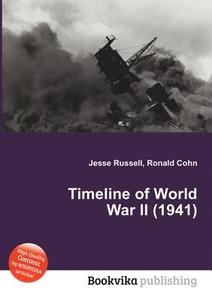 Timeline Of World War Ii (1941) edito da Book On Demand Ltd.
