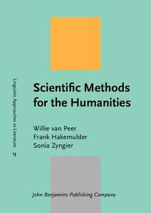 Scientific Methods for the Humanities di Willie van Peer, Frank Hakemulder, Sonia Zyngier edito da John Benjamins Publishing Co
