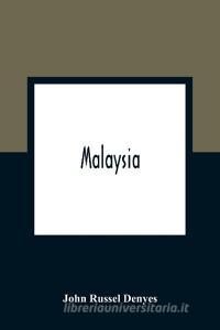 Malaysia di John Russel Denyes edito da Alpha Editions