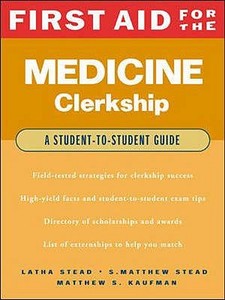 First Aid For The Medicine Clerkship di Latha Stead, S.Matthew Stead, Matthew S. Kaufman edito da Mcgraw-hill Education - Europe
