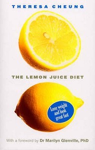 The Lemon Juice Diet di Theresa Cheung edito da Ebury Publishing