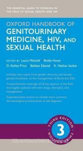Oxford Handbook of Genitourinary Medicine, Hiv, and Sexual Health di Laura Mitchell edito da OXFORD UNIV PR