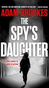 The Spy's Daughter di Adam Brookes edito da REDHOOK