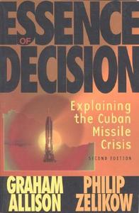 Essence Of Decision di Graham T. Allison, Philip Zelikow edito da Pearson Education (us)