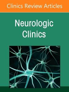 Hospital Neurology, an Issue of Neurologic Clinics, 40 edito da ELSEVIER