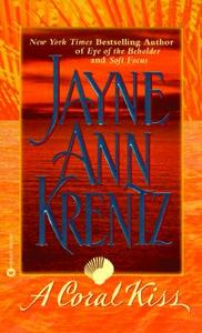 A Coral Kiss di Jayne Ann Krentz edito da Grand Central Publishing