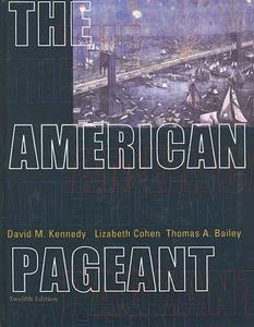 The American Pageant: A History of the Republic di David M. Kennedy, Lizabeth Cohen, Thomas A. Bailey edito da Cengage Learning