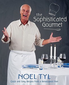 The Sophisticated Gourmet di Noel Jan Tyl edito da Llewellyn Publications,u.s.