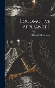 Locomotive Appliances; edito da LEGARE STREET PR
