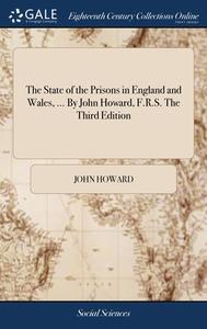 The State Of The Prisons In England And di JOHN HOWARD edito da Lightning Source Uk Ltd