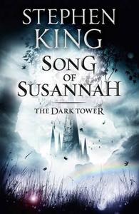 The Dark Tower 6. Song of Susannah di Stephen King edito da Hodder And Stoughton Ltd.