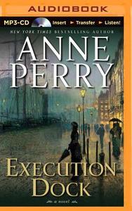 Execution Dock di Anne Perry edito da Brilliance Audio